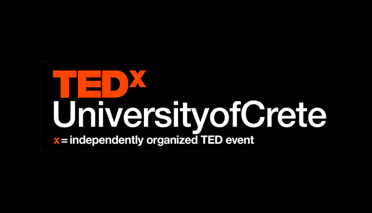 TEDxUniversityofCrete: Το πρώτο TEDx συνέδριο του Πανεπιστημίου