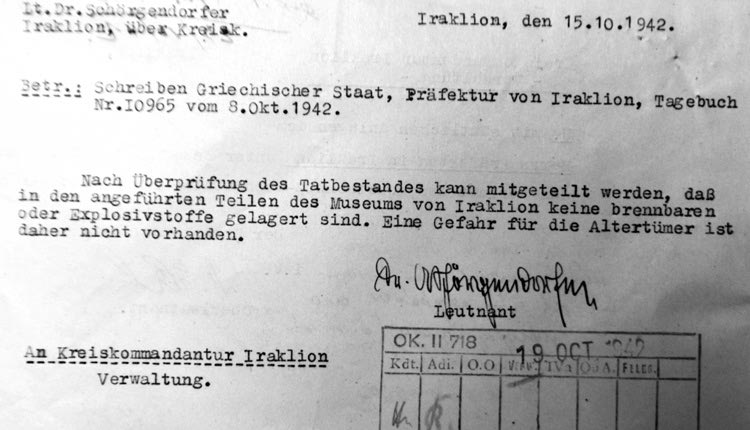 Η διαβεβαίωση του Αυστριακού αρχαιολόγου και Ανθυπολοχαγού Σεργκεντόρφερ ότι το Μουσείο Ηρακλείου μπορεί να χρησιμοποιηθεί ως αποθηκευτικός χώρος πολεμικού υλικού. 