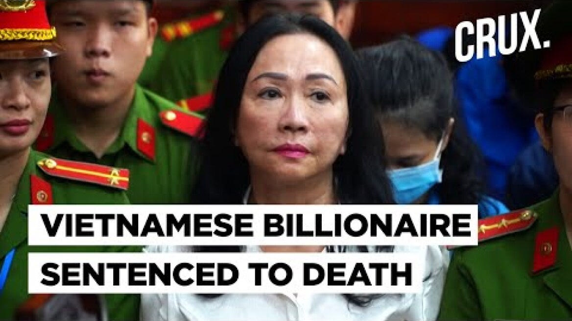 Vietnam Property Tycoon Truong My Lan Slapped With Death Penalty Over Largest-Ever $27Bn Fraud Case